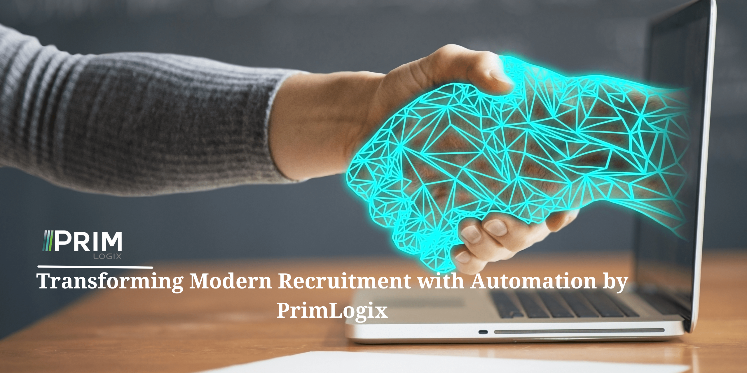 The importance of Automation in Modern Recruitment with PrimLogix